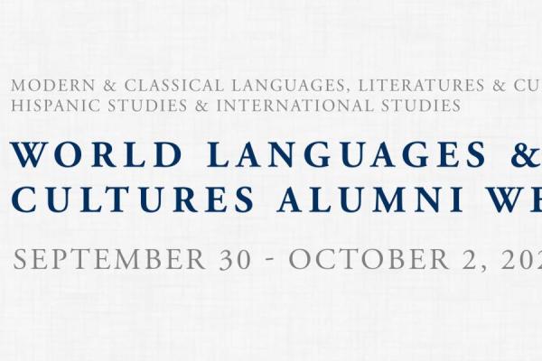 banner reading Modern and Classical Languages, Literatures and Cultures, Hispanic Studies, and International Studies World Languages and Cultures Alumni Weekend