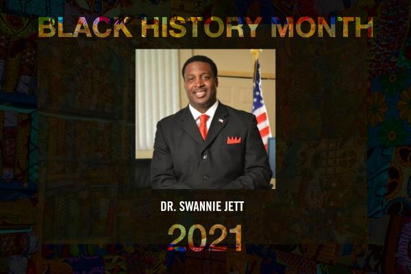 Graphic reading Black History Month with Dr. Swannie Jett in the middle wearing a suit with a red tie