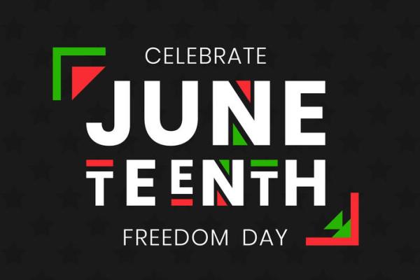 Graphic reading Celebrate Juneteenth Freedom Day in white lettering and black background